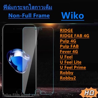 ฟิล์มกระจก ใส Wiko RIDGE RIDGE FAB Pulp 4G PulpFAB Fever 4G U Feel UFeel UFeelLite UFeelPrime Robby Robby2