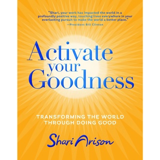 Activate Your Goodness : Transforming the World through Doing Good -- Paperback / softback [Paperback]