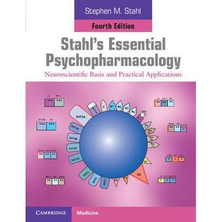 Stahl s Essential Psychopharmacology : Neuroscientific Basis and Practical Applications, 4 ed - ISBN : 9781107686465