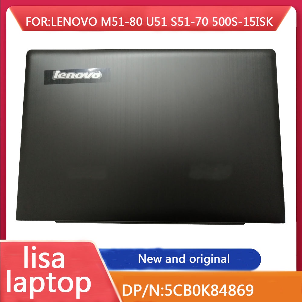 Lenovo M51-80 U51 S51-70 500S-15ISK LCD ฝาหลังสีดํา A Shell 5CB0K84869 ใหม่