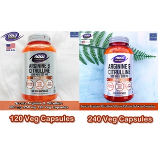 อาร์จีนีน &amp; ซิทรูลีน Sports Arginine &amp; Citrulline 500 mg /250 mg 120 or 240 Veg Capsules - Now Foods