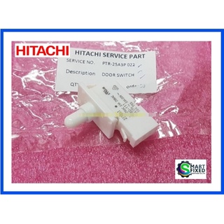 สวิตซ์ประตูอะไหล่ตู้เย็นฮิตาชิ/DOOR SWITCH/Hitachi/PTR-25A3P*022/อะไหล่แท้จากโรงงาน