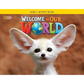 Welcome to Our World1-3: Activity Book with Audio+Student Book with Student หนังสือภาษาอังกฤษ free audio