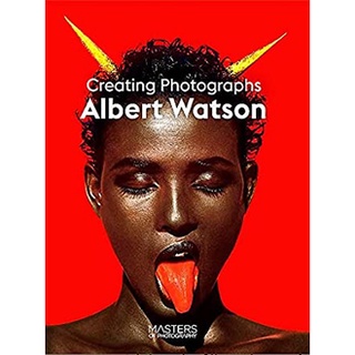 Albert Watson : Creating Photographs (Masters of Photography) หนังสือภาษาอังกฤษมือ1(New) ส่งจากไทย