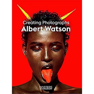 Albert Watson : Creating Photographs (Masters of Photography) หนังสือภาษาอังกฤษมือ1(New) ส่งจากไทย