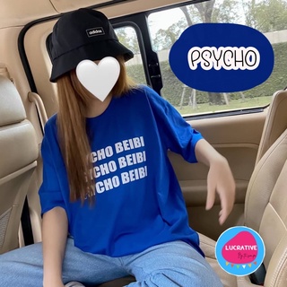 เสื้อยืด โอเวอร์ไซต์ สกรีนลาย PSYCHO