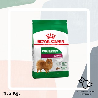 Royal Canin 1.5 kg. Mini Indoor Senior อาหารสุนัขโตพันธุ์เล็กที่เลี้ยงในบ้าน อายุมากกว่า 8 ปี