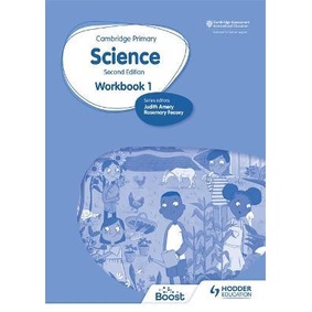 Cambridge PRIMARY SCIENCE WORKBOOK 1 SECOND EDITION - 9781398301450 - Hodder EDUCATION -