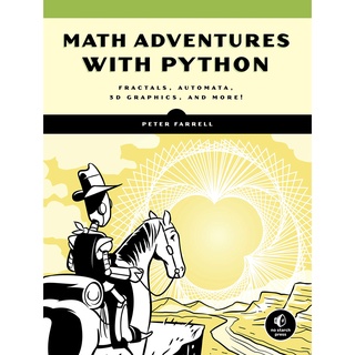 Math Adventures with Python : An Illustrated Guide to Exploring Math with Code