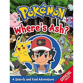 Pokemon: Wheres Ash? : A Search and Find Adventure (Pokemon) สั่งเลย!! หนังสือภาษาอังกฤษมือ1 (New)