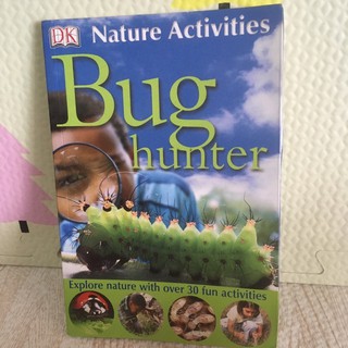 Nature Activities •Bug hunter หนังสือความรู้ (ปกอ่อน)