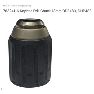 Makita cordless keyless drill chuck part no 763241-6    for model DDF/DHP483 อะไหล่หัวจับดอกสว่าน ขนาด 4 หุน (13มิล)