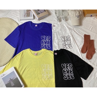 เสื้อOVERSIZEลายYES EYE SEE สกรีนหน้า-หลัง มี4สี