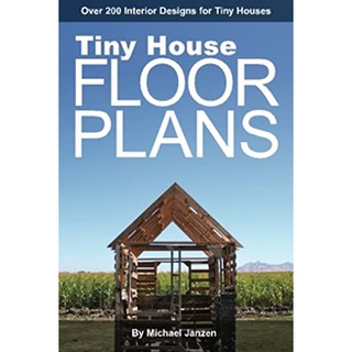 Tiny House Floor Plans : Over 200 Interior Designs for Tiny Houses หนังสือภาษาอังกฤษมือ1(New) ส่งจากไทย