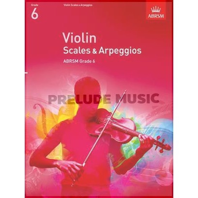 Violin Scales & Arpeggios, ABRSM Grade 6 (9781848493438)