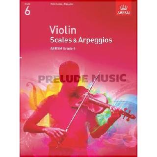 Violin Scales &amp; Arpeggios, ABRSM Grade 6 (9781848493438)