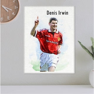 โปสเตอร์ ผ้าแคนวาส Denis Irwin Manchester United เดนิส เออร์วิน ตำนาน นักฟุตบอล แมนยู แมนเชสเตอร์ยูไนเต็ด