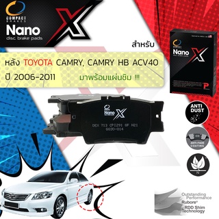 Compact รุ่นใหม่ผ้าเบรคหลัง Toyota Camry 2.0,2.4,2.4 Hybrid ACV40,AHV40 ปี 2006-2011 Compact Nano X DEX 713