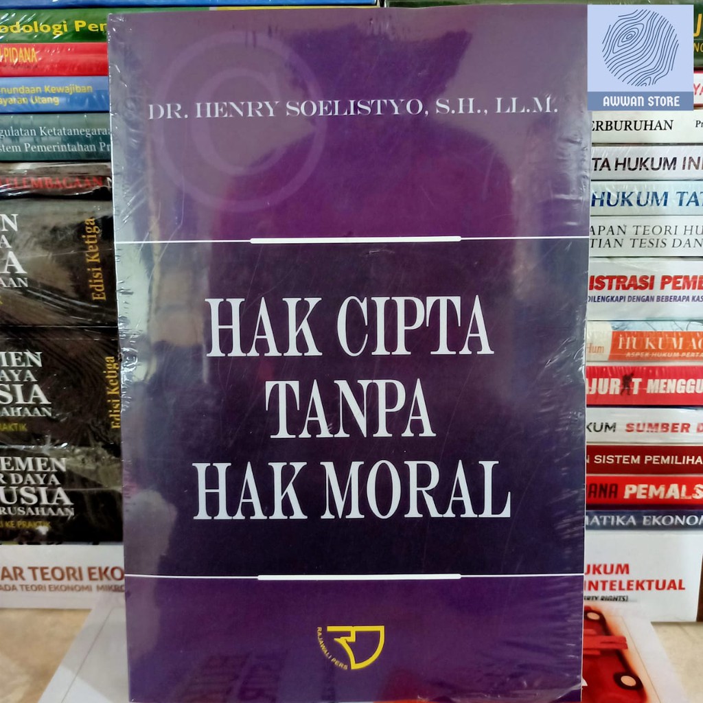 Rights of Creation Without Moral Rights - Henry Soesyo