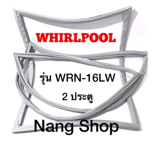 ขอบยางตู้เย็น Whirlpool รุ่น WRN-16LW (2 ประตู)