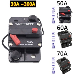 รีเซ็ตฟิวส์เบรกเกอร์ 30A 40A 50A 60A 70A 80A 100A 150A 200A 250A 300A AMP 12-48V DC กันน้ํา สําหรับรถยนต์ เรือ