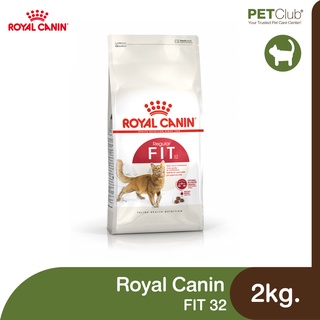 [PETClub] Royal Canin Fit 32 - สำหรับแมวโต [2kg.]