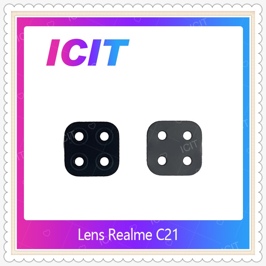 Lens Realme C21  อะไหล่เลนกล้อง กระจกเลนส์กล้อง กระจกกล้องหลัง Camera Lens (ได้1ชิ้นค่ะ) ICIT-Display