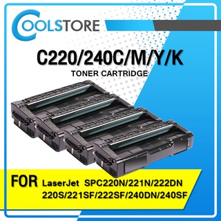 COOLS หมึกเทียบเท่า C220/ SP C220 /220/240BK/C/M/Y For printer Ricoh SP C220N,221N,222DN,C220S,221SF,222SF