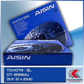 AISIN จานคลัทช์ ISUZU 3L (21x29.8) ขนาด 9.5 [DT-099MU]