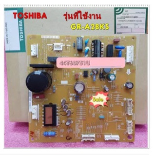 อะไหล่ของแท้/เมนบอร์ดตู้เย็นโตชิบ้า/44T60751U/TOSHIBA/PC Board/GR-A28KS (สติ๊กเกอร์ติดไอซีหลังบอร์ด B141) ใช้กับคอมเพลสเ