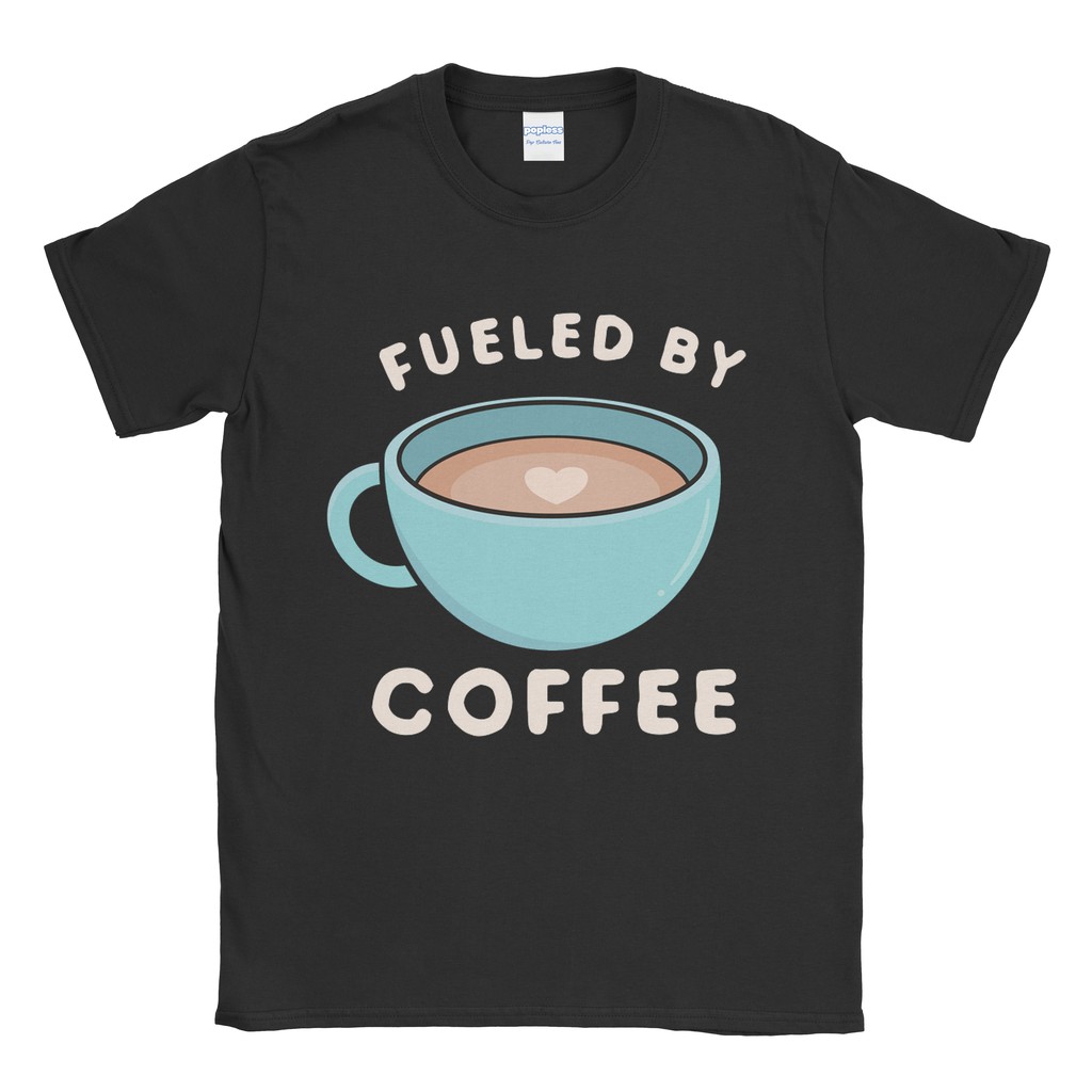 เสื้อยืด Fueled By Coffee