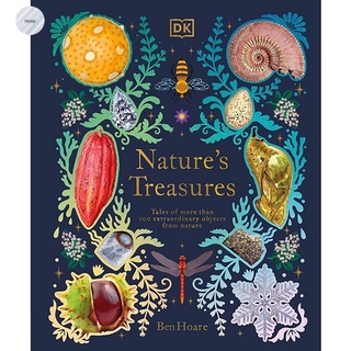 Natures Treasures: Tales Of More Than 100 Extraordinary Objects From Nature