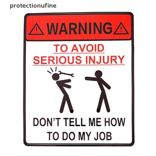 PRNE WARNING TO AVOID SERIOUS INJURY DONT TELL ME HOW TO DO MY JOB Car Sticker PRNE