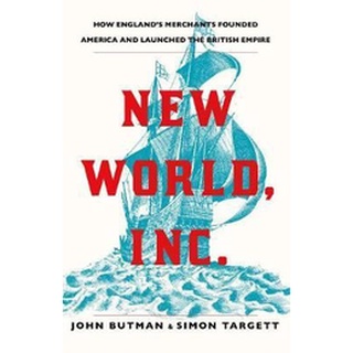 หนังสือใหม่พร้อมส่ง NEW WORLD, INC.: THE STORY OF THE BRITISH EMPIRES MOST SUCCESSFUL START-UP