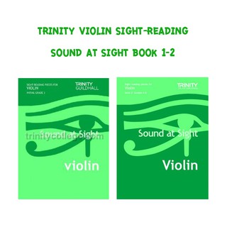 หนังสือแนวข้อสอบอ่านโน้ตไวโอลิน Trinity Violin Sound at Sight (Sight reading pieces for violin) เล่ม 1-2