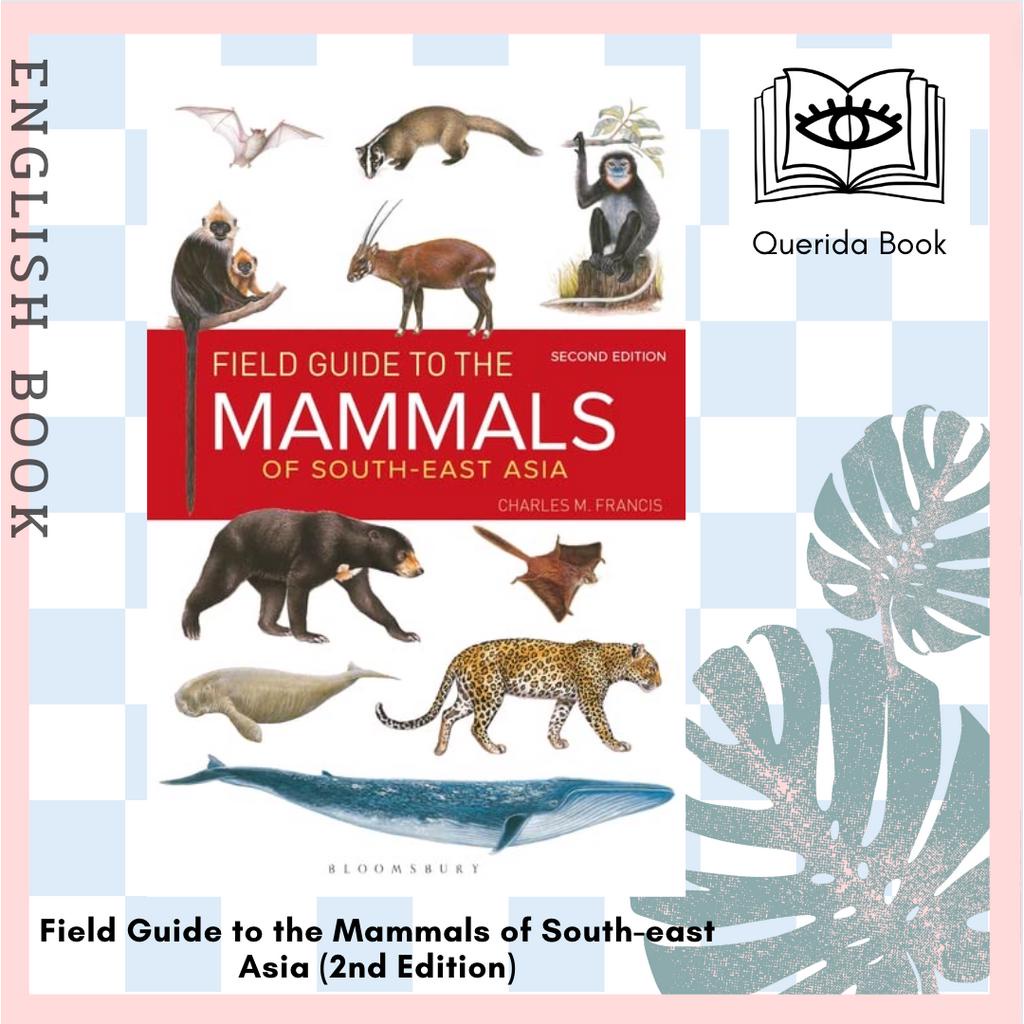[Querida] หนังสือภาษาอังกฤษ Field Guide to the Mammals of South-east Asia (2nd Edition) by Charles F