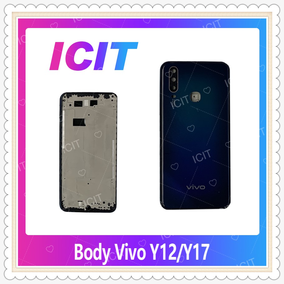 Body VIVO Y12/VIVO Y17/VIVO Y15 อะไหล่บอดี้ เคสกลางพร้อมฝาหลัง Body อะไหล่มือถือ คุณภาพดี ICIT-Displ