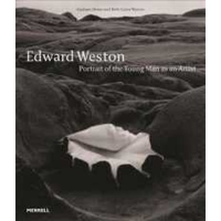 Edward Weston : Portrait of the Young Man as an Artist [Hardcover]หนังสือภาษาอังกฤษมือ1(New) ส่งจากไทย