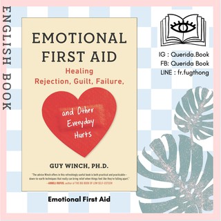 [Querida] หนังสือภาษาอังกฤษ Emotional First Aid : Healing Rejection, Guilt, Failure, and Other Everyday Hurts by Guy Win