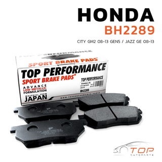 ผ้าเบรคหลัง HONDA CITY GM2 08-13 GEN5 / JAZZ GE 08-13 - BH 2289 - TOP JAPAN - ผ้าเบรครถยนต์ ฮอนด้า ซิตี้ แจ๊ส DB2289