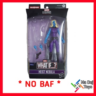 Marvel Legends Series What If Heist Nebula 6" Figure * No Baf * วอท อีฟ ฮีส เนบูลา ขนาด 6 นิ้ว ฟิกเกอร์ * ไม่มีบาฟ *