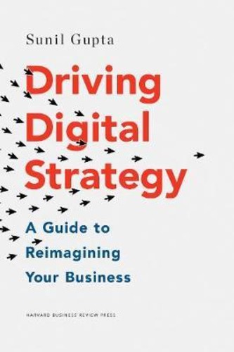 Driving Digital Strategy : A Guide to Reimagining Your Business โดย Sunil Gupta (ฉบับสหรัฐอเมริกา ปก