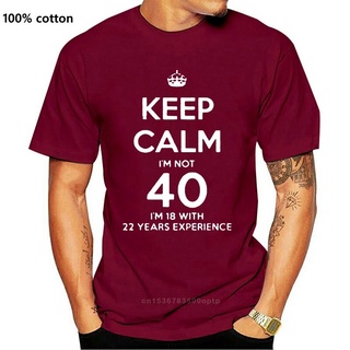 คอลูกเรือ™๑Keep Calm Im Not 40 Im 18 With 22 Years เสื้อยืดลําลองสําหรับ Unisex แขนสั้นพิมพ์ลาย 1974 40th