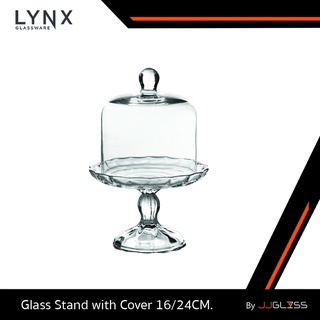 JJGLASS - (LYNX) Glass Stand with Cover 16/24CM. - ชุดพานเสิร์ฟเค้กพร้อมฝา พานวางเค้กฝาโดม แบบใส สำหรับวางเค้ก วางขนมหวาน