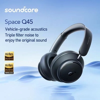 Soundcore Space Q45 Wireless Bluetooth Headphones Triple Dynamic Active Noise Cancelling Headphones LDAC HiRes