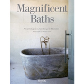 Magnificent Baths : Private Indulgences: from Baroque to Minimalist [Hardcover]หนังสือภาษาอังกฤษมือ1(New) ส่งจากไทย