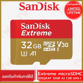 SanDisk Extreme microSDXC SDSQXAF 32GB A1 C10 UHS-I Micro SD Memory Card ของแท้ ประกันศูนย์ Limited Lifetime Warranty