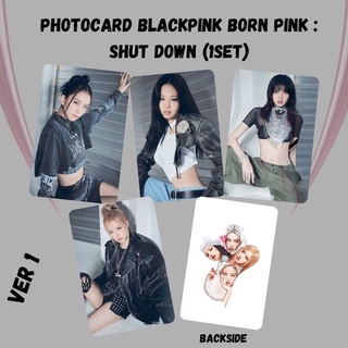 โฟโต้การ์ด BLACKPINK BORN PINK: SHUT DOWN (1 ชุด)