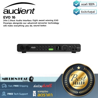 Audient : EVO 16 by Millionhead (ออดิโออินเตอร์เฟส 24In/24Out มาพร้อมปรีไมค์ 8 ช่องและ Optical In/Out)