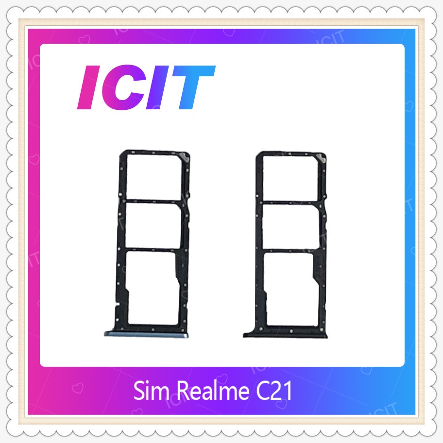 SIM Realme C21 / C11 2021 / C20 อะไหล่ถาดซิม ถาดใส่ซิม Sim Tray (ได้1ชิ้นค่ะ) อะไหล่มือถือ คุณภาพดี ICIT-Displaythailand